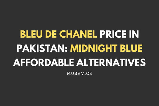 Bleu de Chanel Price in Pakistan: Midnight Blue Affordable Alternatives - Muskvice
