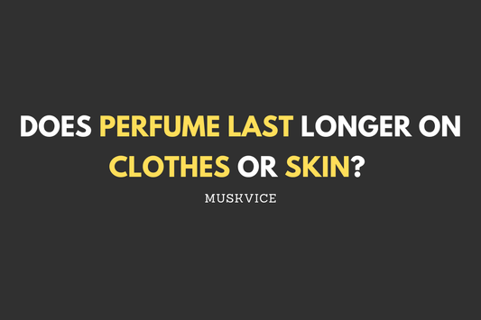 Does Perfume Last Longer on Clothes or Skin? - Muskvice